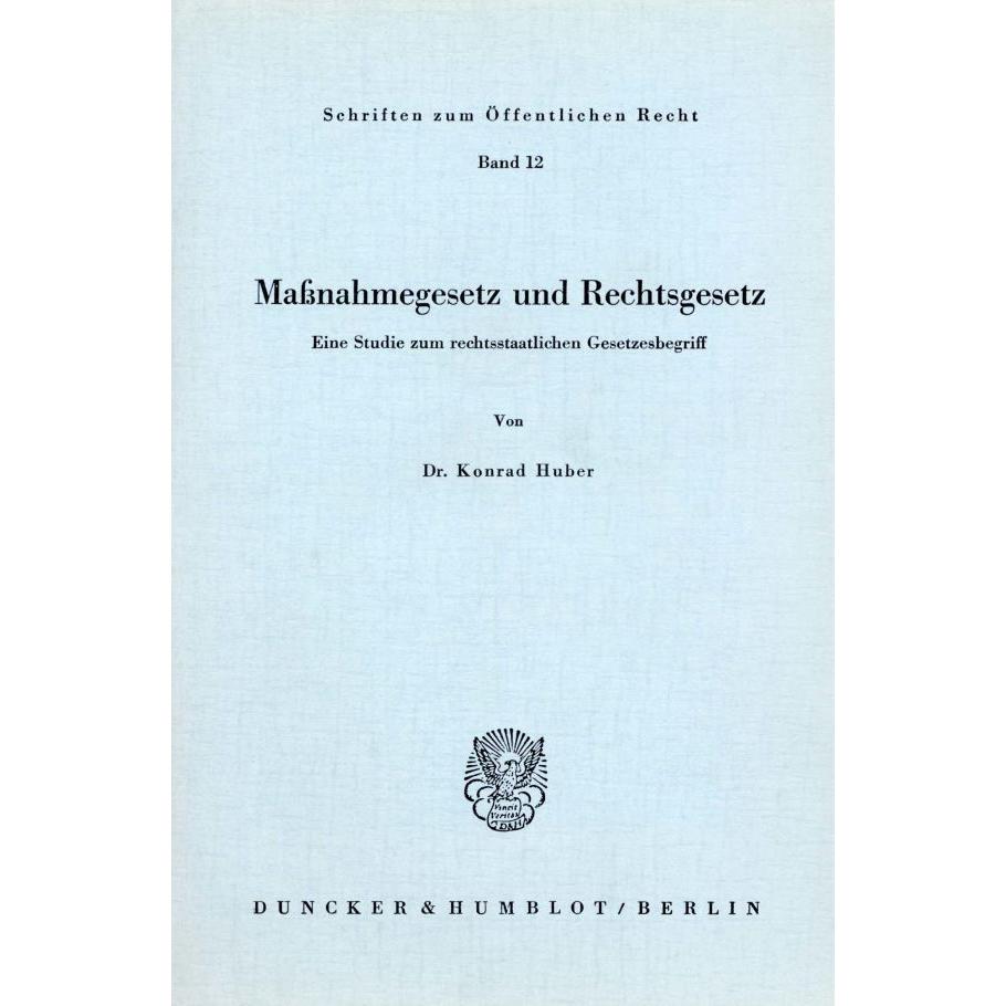 Massnahmegesetz und Rechtsgesetz., Fachbücher von Konrad Huber