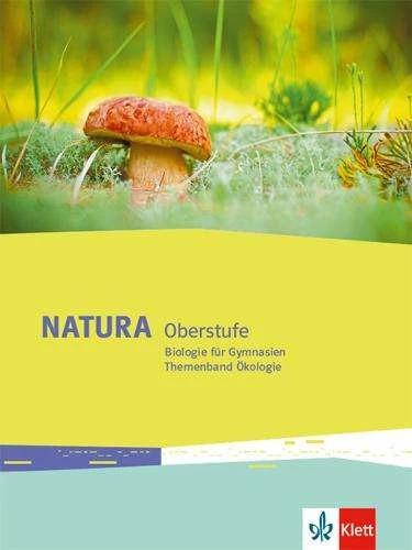 Produktbild Natura Biologie Oberstufe. Themenband Ökologie. Ausgabe ab 2016 (Deutsch, 2018)