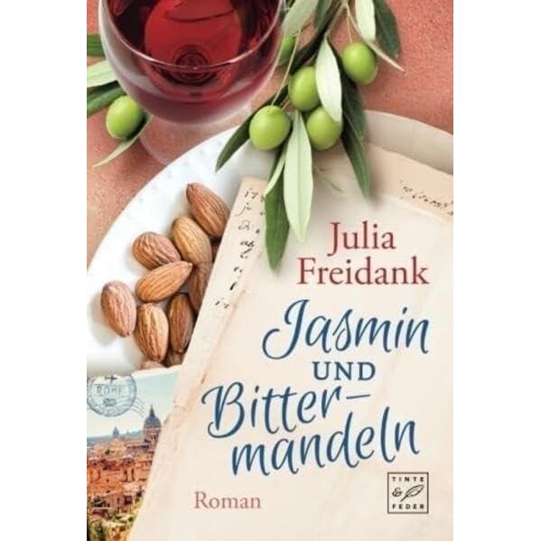 Jasmin und Bittermandeln, Belletristik von Julia Freidank