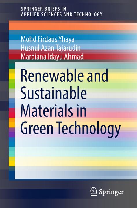 Label énergétique Renewable and Sustainable Materials in Green Technology (Anglais, Mardiana Idayu Ahmad, Mohd Firdaus Yhaya, Husnul Azan Tajarudin, 2018)