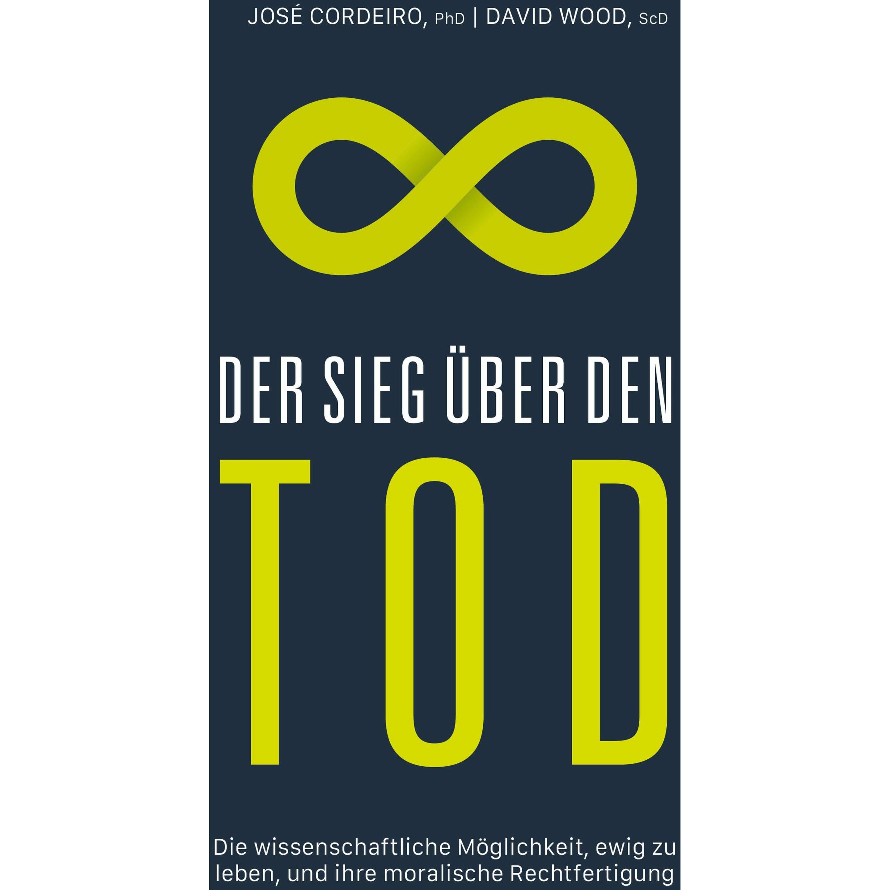 Der Sieg über den Tod, Fachbücher von José Luis Cordeiro Mateo, David Wood