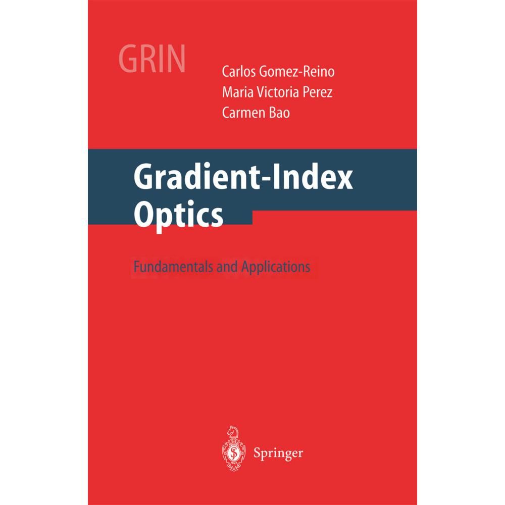 Thumbnail - Gradient-Index Optics, Fachbücher von C. Bao, M.V. Perez, C. Gomez-Reino
