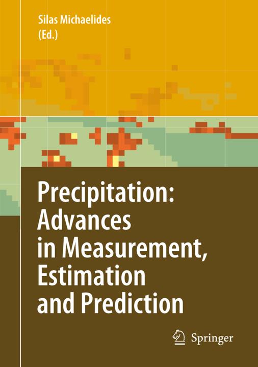 Precipitation: Advances in Measurement, Estimation and Prediction (Englisch, Silas C. Michaelides, 2010)