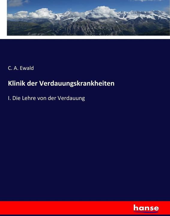 Produktbild Klinik der Verdauungskrankheiten (C. A. Ewald, 2017)