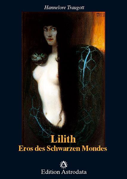 Produktbild Lilith. Eros des Schwarzen Mondes (Deutsch, Hannelore Traugott, 1995)