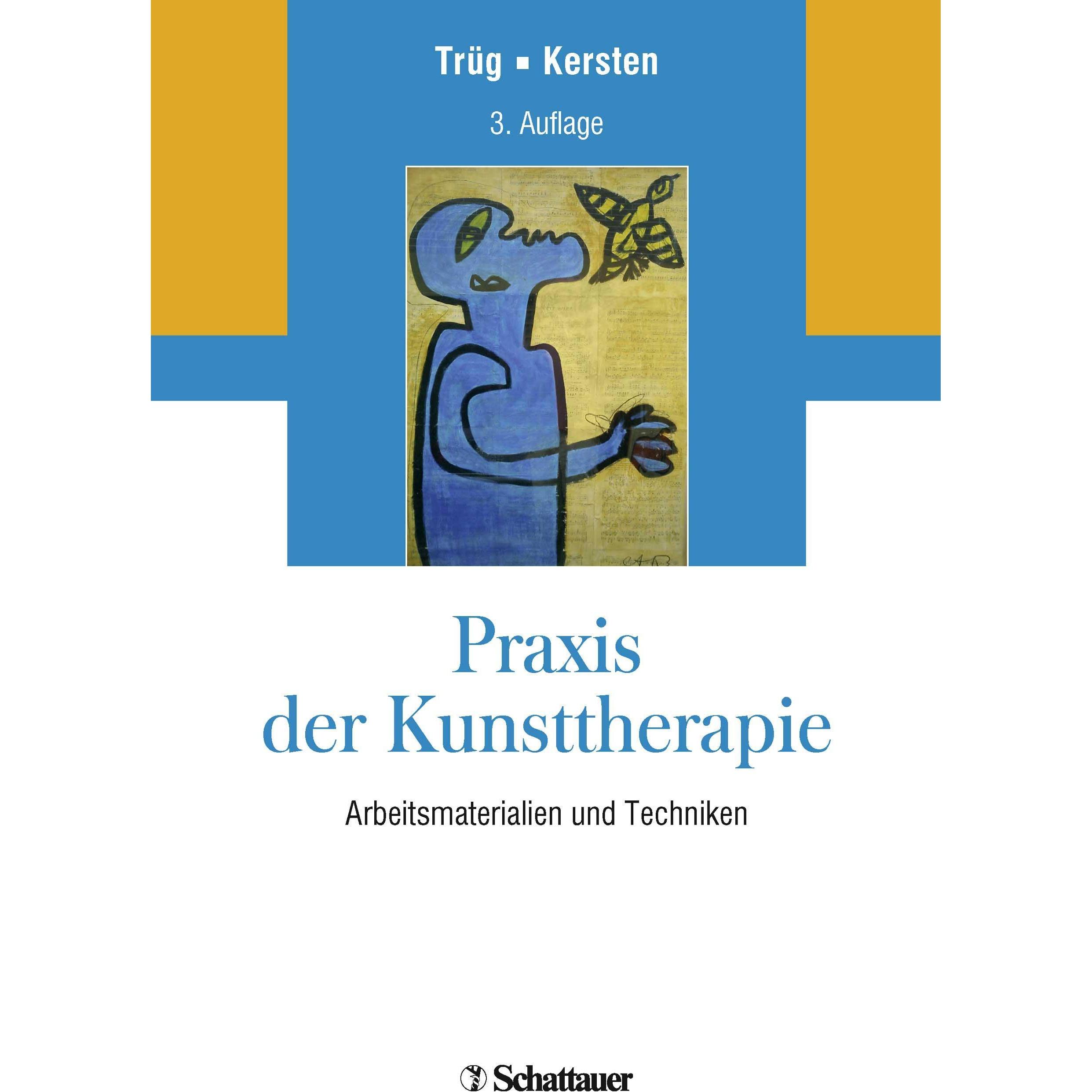 Praxis der Kunsttherapie: Arbeitsmaterialien und Techniken, Fachbücher von Erich Trg, Marianne Kersten