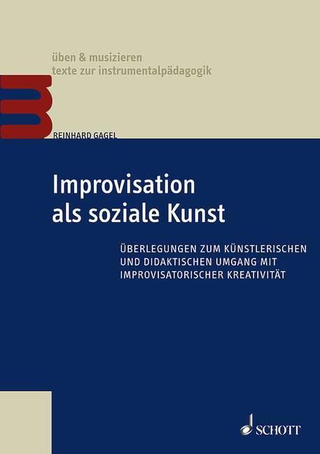 Produktbild Improvisation als soziale Kunst (Deutsch, Reinhard Gagel, 2010)