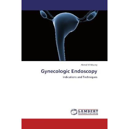 Gynecologic Endoscopy, Fachbücher von Akmal El-Mazny