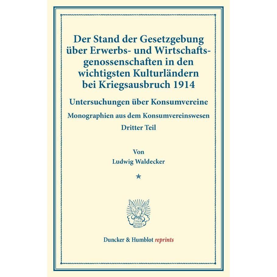 Der Stand der Gesetzgebung über Erwerbs- und Wirtschaftsgenossenschaften in den wichtigsten Kulturlä, Fachbücher