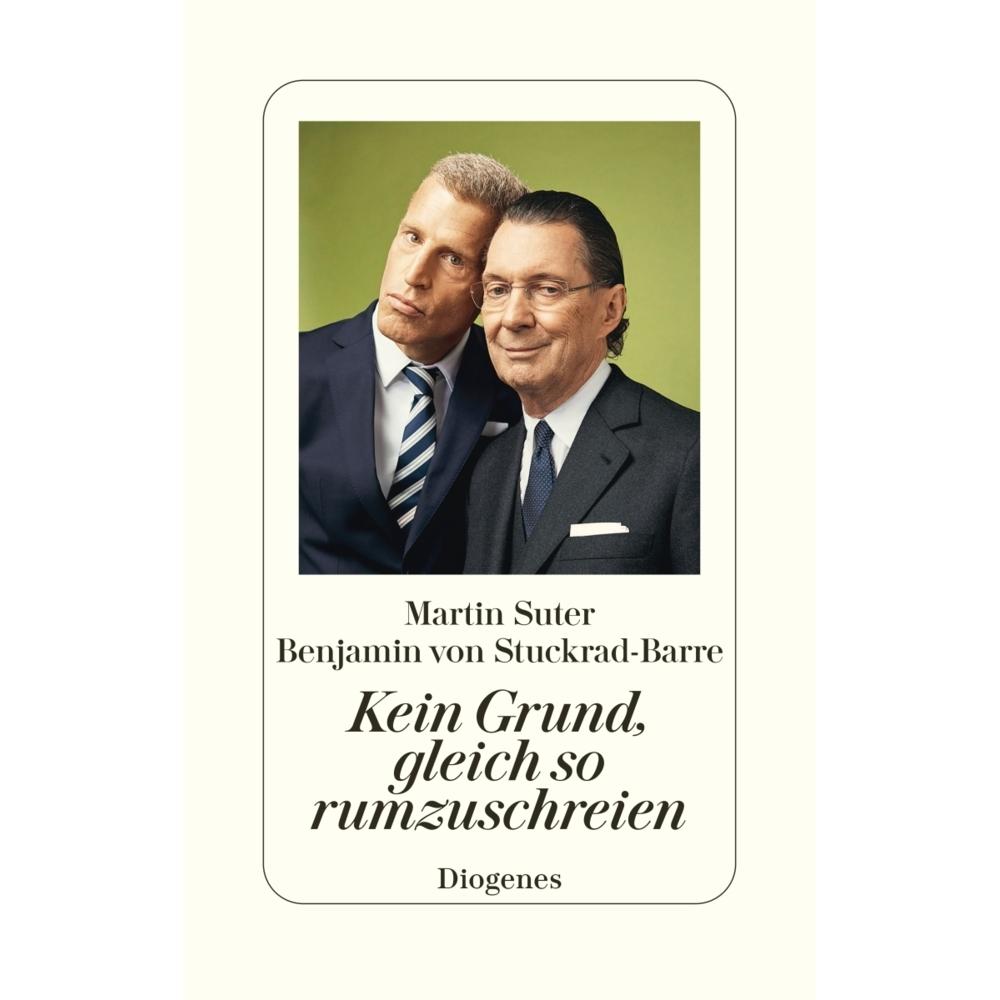 Kein Grund, gleich so rumzuschreien, Belletristik von Benjamin von Stuckrad-Barre, Martin Suter