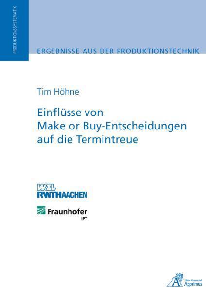 Energie-Label Einflüsse von Make or Buy-Entscheidungen auf die Termintreue (Deutsch, Tim H Höhne, 2010)