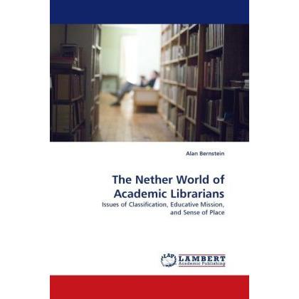 The Nether World of Academic Librarians, Fachbücher
