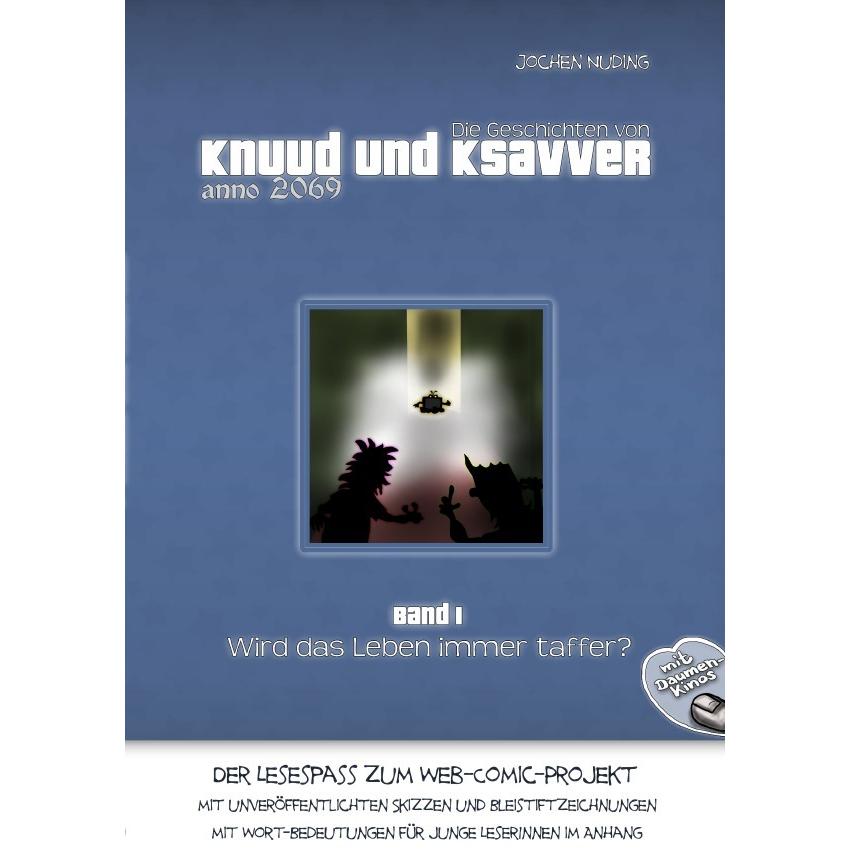 Die Geschichten von Knuud und Ksavver anno 2069, Ratgeber von Jochen Nuding