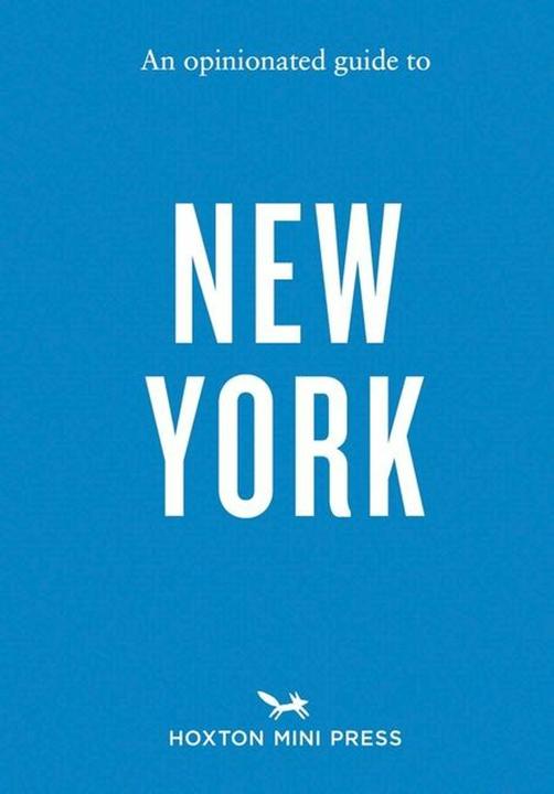 Produktbild An Opinionated Guide to New York (Englisch, Hoxton Mini Press, 2024)