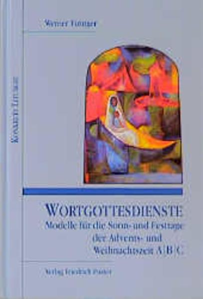 Produktbild Wortgottesdienste. Modelle für die Sonn- und Festtage der Advents- und Weihnachtszeit A/B/C (Deutsch, Werner Eizinger, 1998)