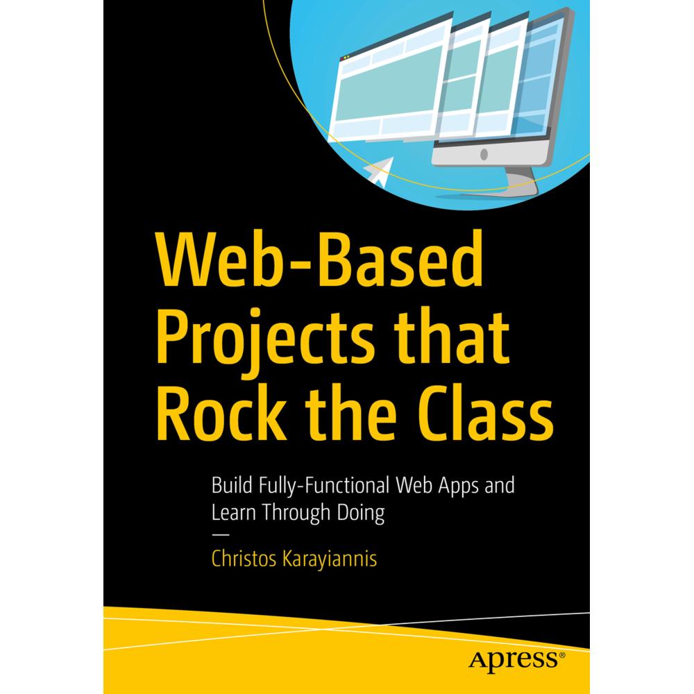 Web-Based Projects that Rock the Class, Fachbücher von Christos Karayiannis