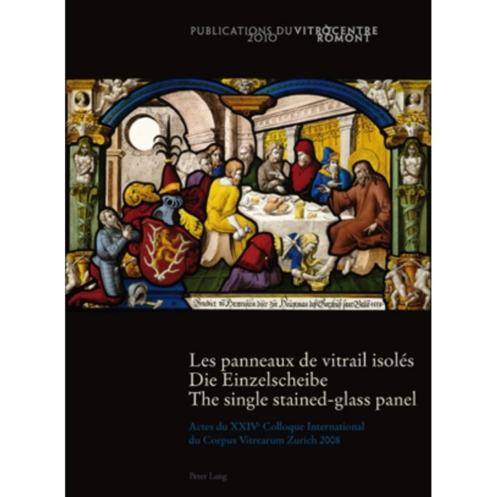 Les panneaux de vitrail isolés- Die Einzelscheibe - The single stained-glass panel, Fachbücher