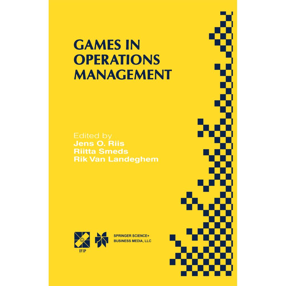 Games in Operations Management, Fachbücher von Riitta Smeds, Rik Van Landeghem, Jens O. Riis