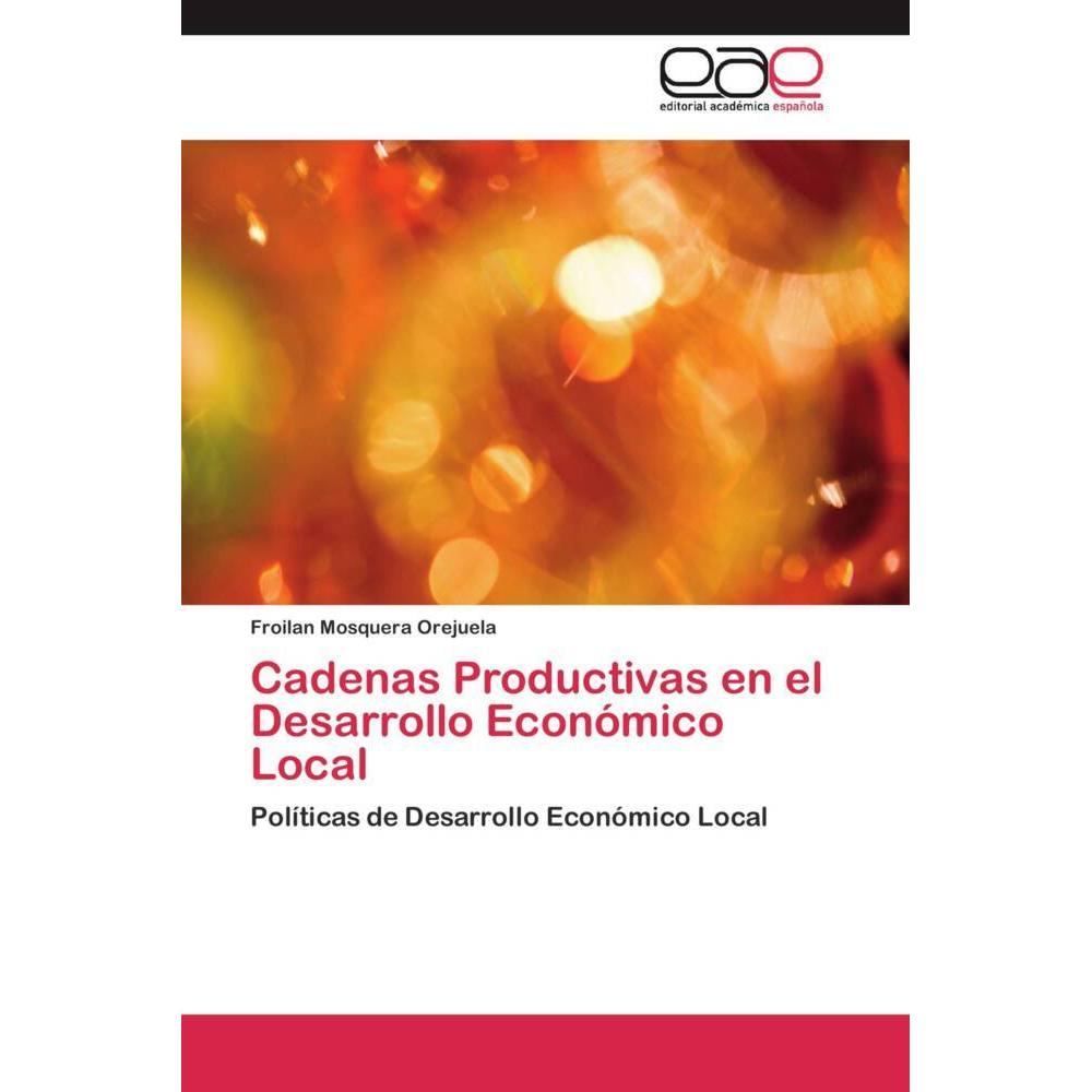 Cadenas Productivas en el Desarrollo Económico Local, Fachbücher