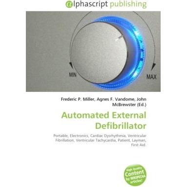 Automated External Defibrillator, Fachbücher von Agnes F. Vandome, Frederic P. Miller, John McBrewster