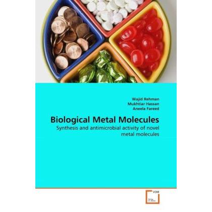 Thumbnail - Biological Metal Molecules, Fachbücher von Wajid Rehman, Mukhtiar Hassan, Aneela Fareed