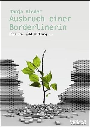 Produktbild Ausbruch einer Borderlinerin (Deutsch, Tanja Rieder, 2009)