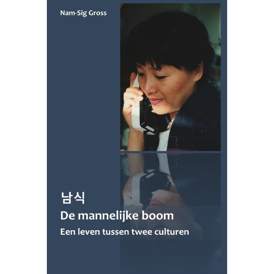 De mannelijke boom, Belletristik von Nam-Sig Gross