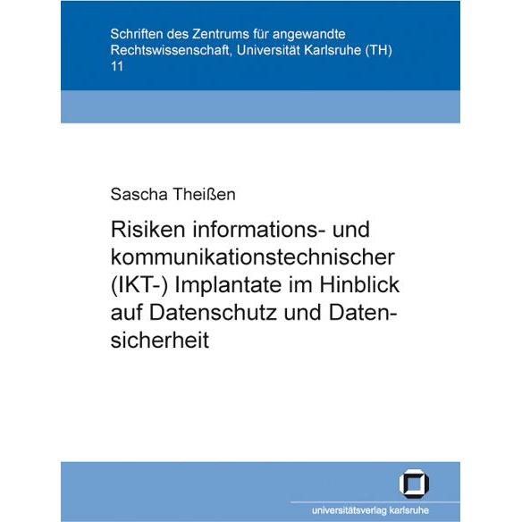 Risiken informations- und kommunikationstechnischer (IKT-)Implantate im Hinblick auf Datenschutz und, Fachbücher von Sas...