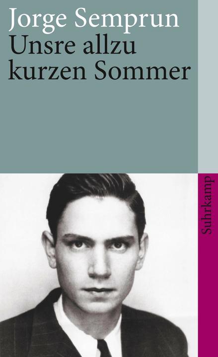 Produktbild Unsre allzu kurzen Sommer (Deutsch, Jorge Semprún, 2001)
