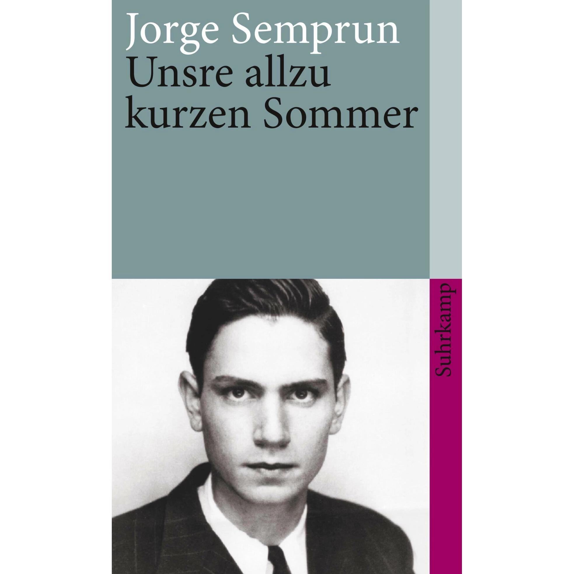 Unsre allzu kurzen Sommer, Belletristik von Jorge Semprún