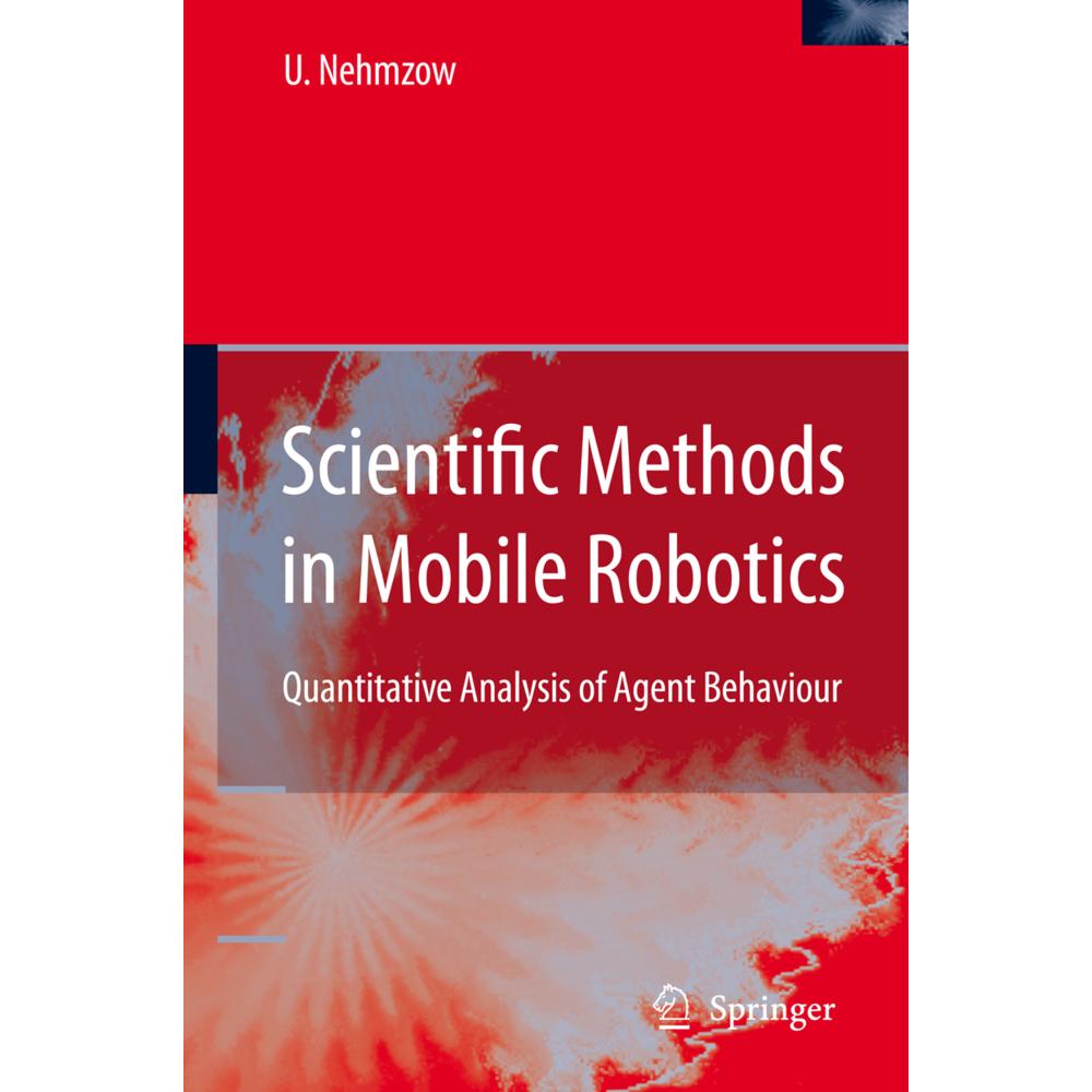 Scientific Methods in Mobile Robotics, Fachbücher von Ulrich Nehmzow