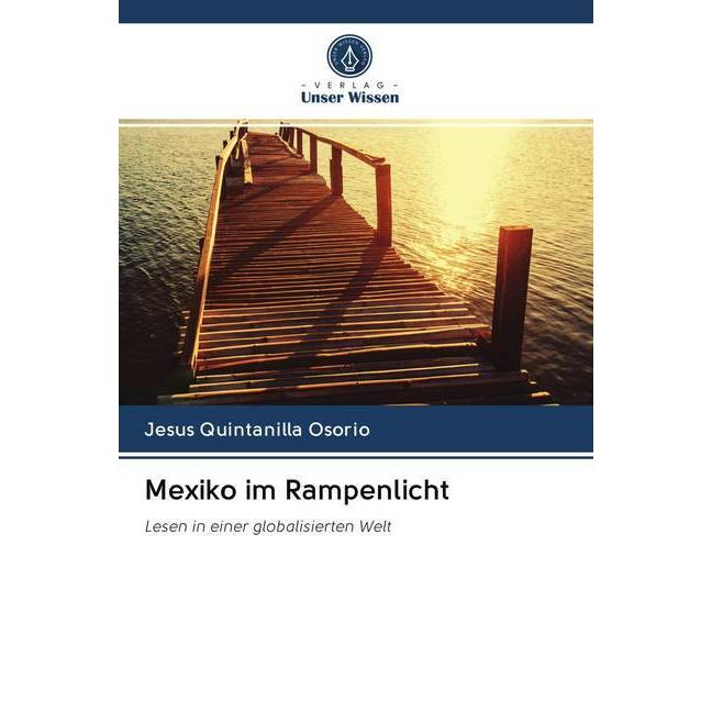Mexiko im Rampenlicht, Fachbücher von Jesus Quintanilla Osorio
