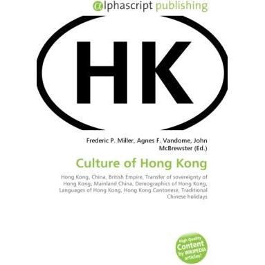 Culture of Hong Kong, Fachbücher von Agnes F. Vandome, Frederic P. Miller, John McBrewster