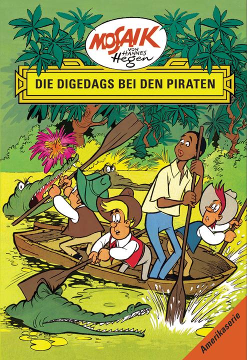 Produktbild Tessloff Die Digedags, Amerikaserie 03. Die Digedags bei den Piraten (Deutsch, Lothar Dräger, Hannes Hegen, 2005)