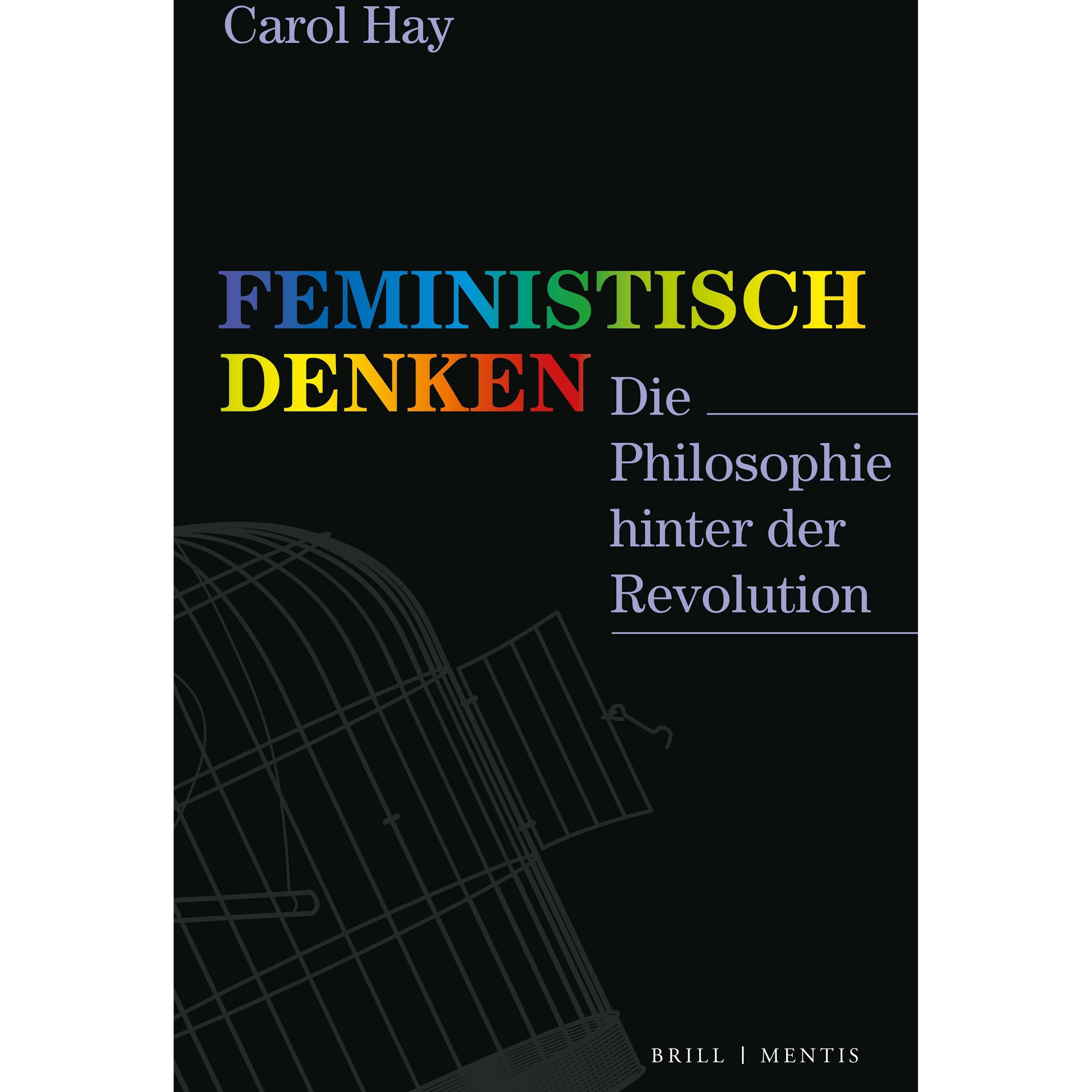 Hay:Feministisch Denken, Sachbücher von Carol Hay