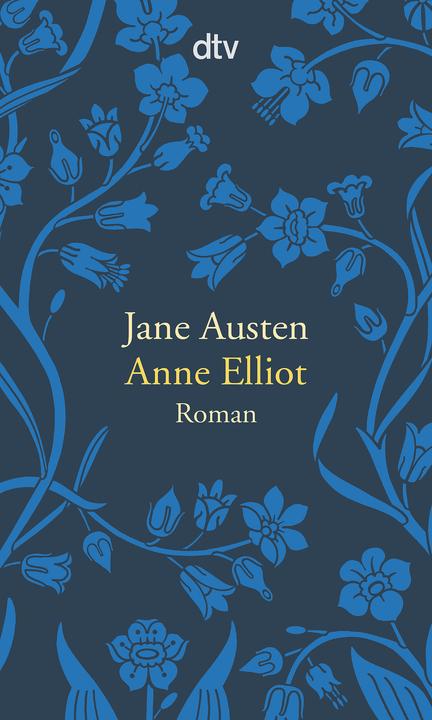 Produktbild Anne Elliot oder die Kraft der Überredung (Deutsch, Jane Austen, 2016)