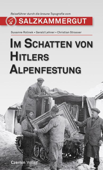 Im Schatten von Hitlers Alpenfestung (Deutsch, Christian Strasser, Susanne Rolinek, Gerald Lehner, 2024)