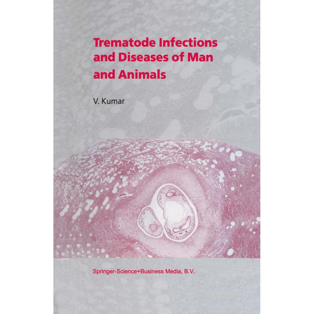 Trematode Infections and Diseases of Man and Animals, Fachbücher von V. Kumar