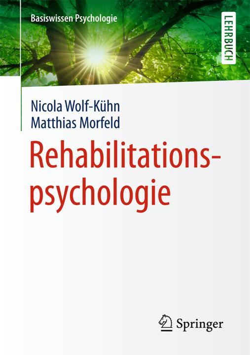 Produktbild Rehabilitationspsychologie (Deutsch, Matthias Morfeld, Nicola Wolf-Kühn, 2016)