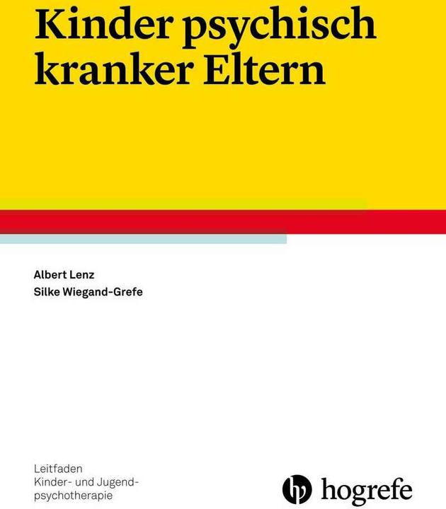 Produktbild Leitfaden Kinder- und Jugendpsychotherapie (Band 23): Kinder psychisch kranker Eltern (Deutsch, Albert Lenz, 2017)