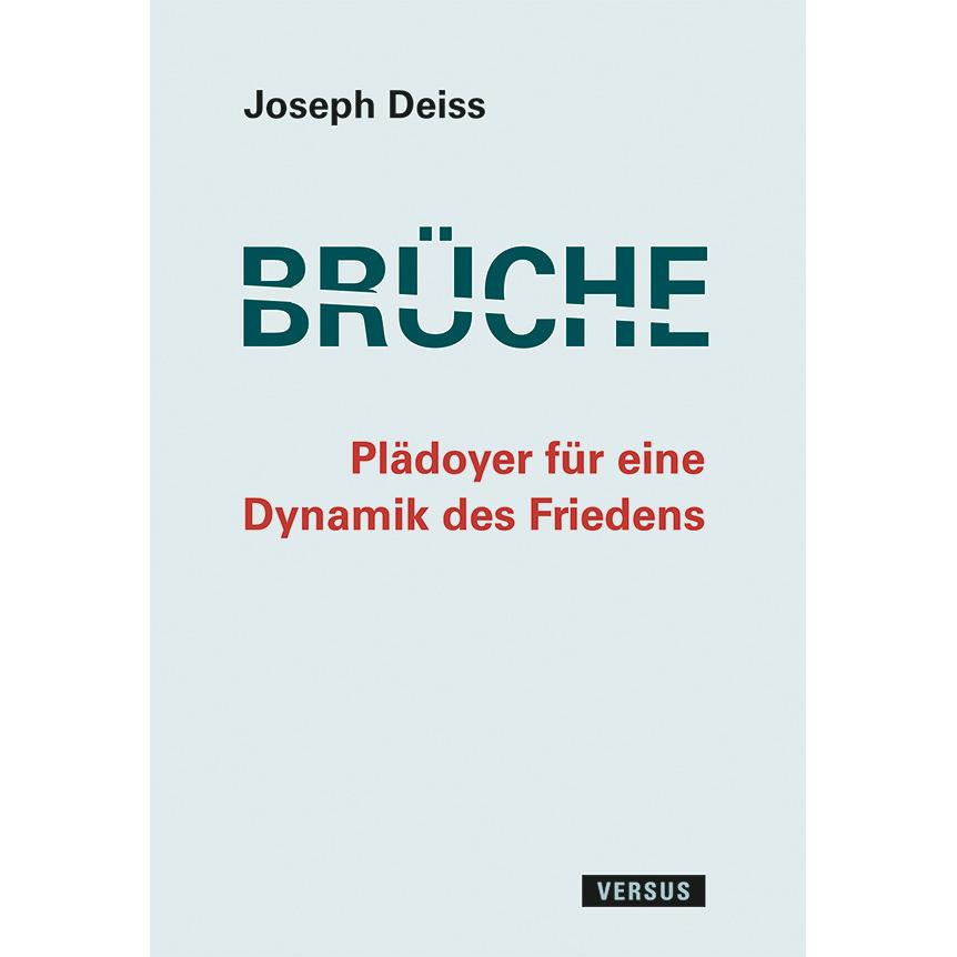 Brüche - Plädoyer für eine Dynamik des Friedens, Sachbücher von Joseph Deiss