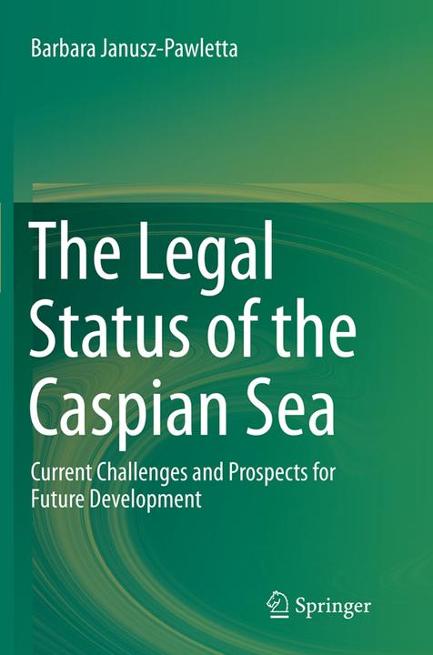 Produktbild The Legal Status of the Caspian Sea (Englisch, Barbara Janusz-Pawletta, 2016)