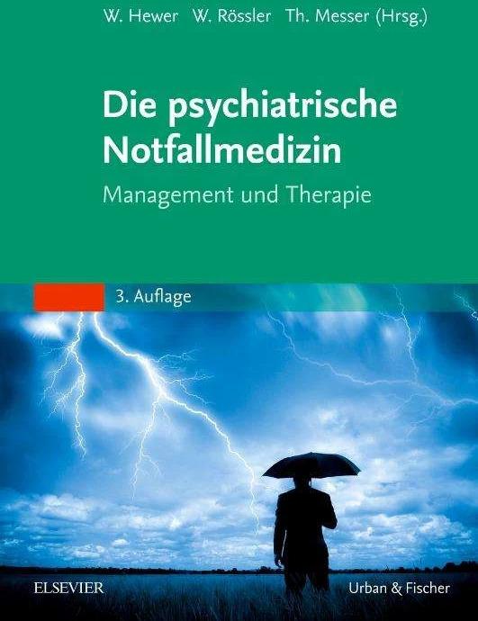Produktbild Die psychiatrische Notfallmedizin (Deutsch, Thomas Messer, Walter Hewer, Wulf Rössler, 2017)