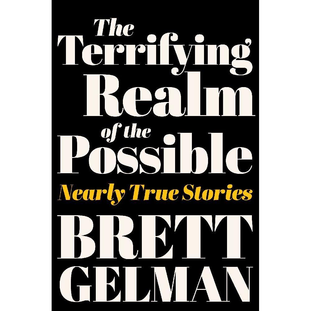 Thumbnail - The Terrifying Realm of the Possible, Belletristik von Brett Gelman