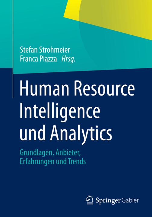 Produktbild Human Resource Intelligence und Analytics (Deutsch, Franca Piazza, Stefan Strohmeier, 2015)