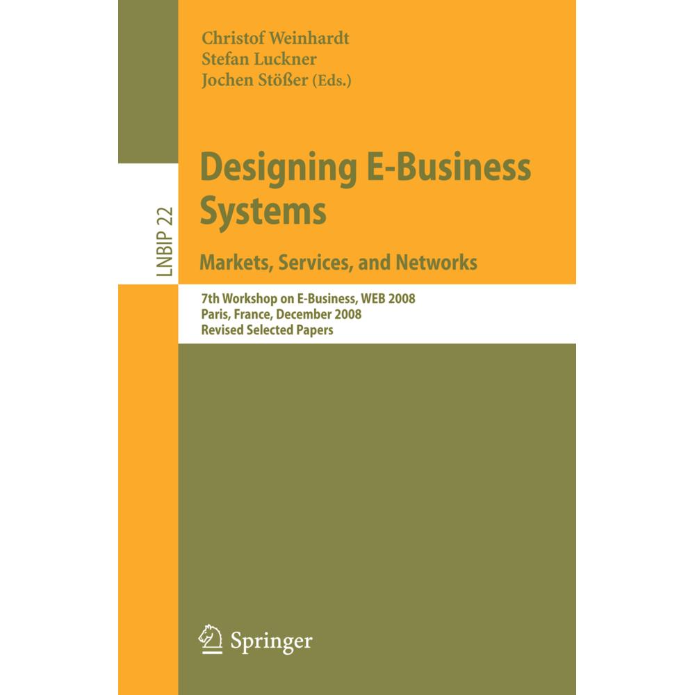 Designing E-Business Systems. Markets, Services, and Networks, Fachbücher von Christof Weinhardt, Stefan Luckner, Jochen...