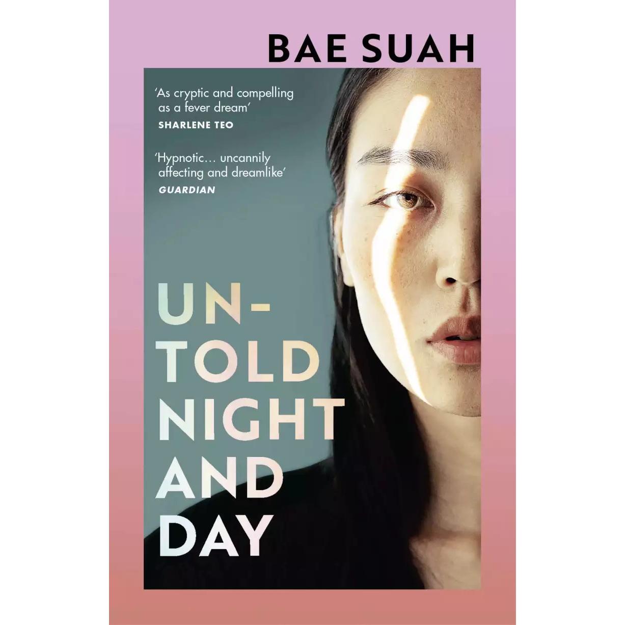 Untold Night and Day, Belletristik von Deborah Smith, Bae Suah