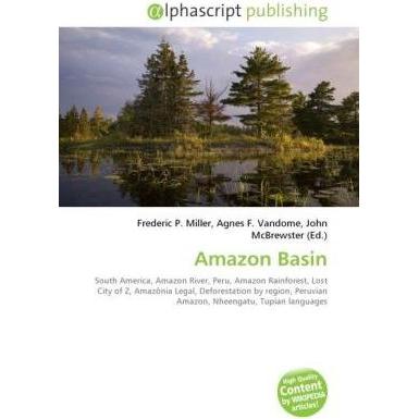 Amazon Basin, Fachbücher von Agnes F. Vandome, Frederic P. Miller, John McBrewster