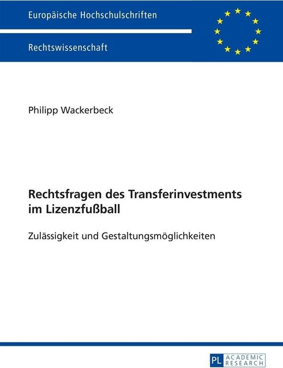 Produktbild Rechtsfragen des Transferinvestments im Lizenzfussball (Deutsch, Philipp Wackerbeck, 2015)