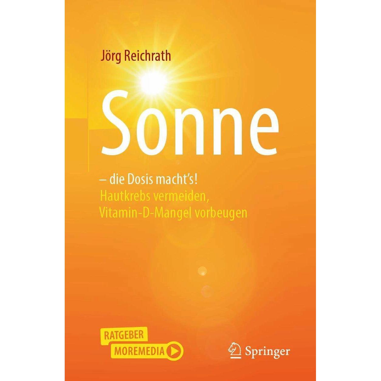 Sonne – die Dosis macht's!, Fachbücher von Jörg Reichrath